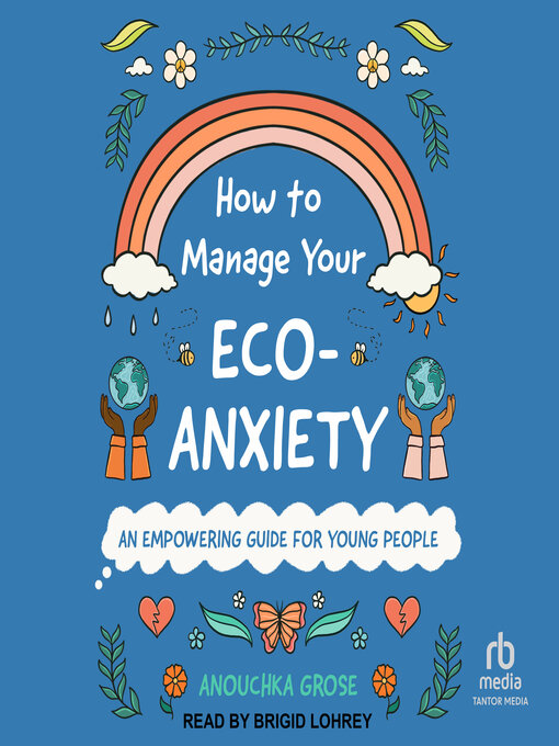 Title details for How to Manage Your Eco-Anxiety by Anouchka Grose - Available